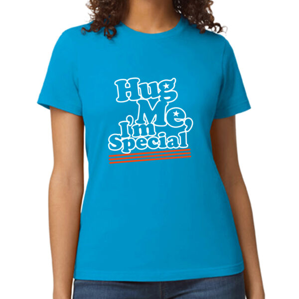 Hug Me I'm Special Women's T Shirt Thumbnail