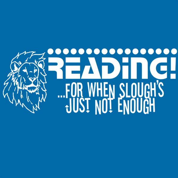 Reading - For When Slough Isn't Enough Thumbnail